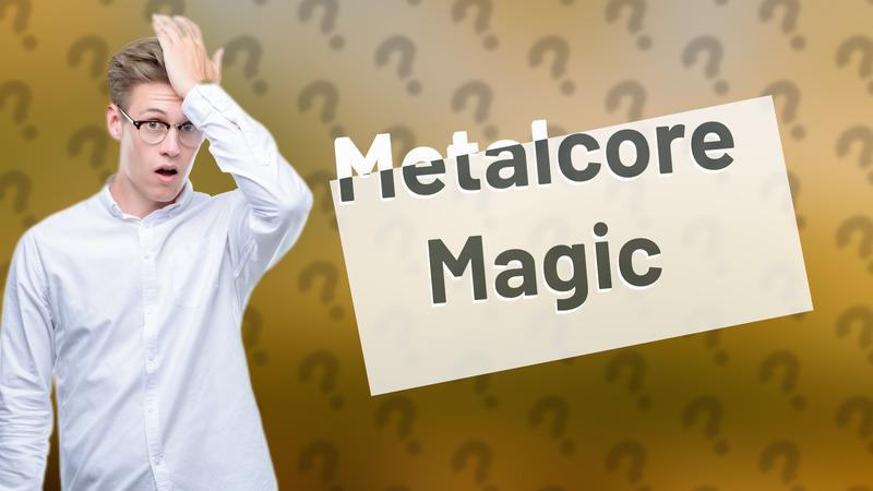 Metalcore Magic