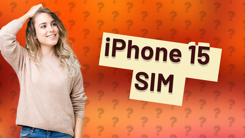 iPhone 15 SIM
