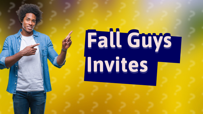 Fall Guys Invites