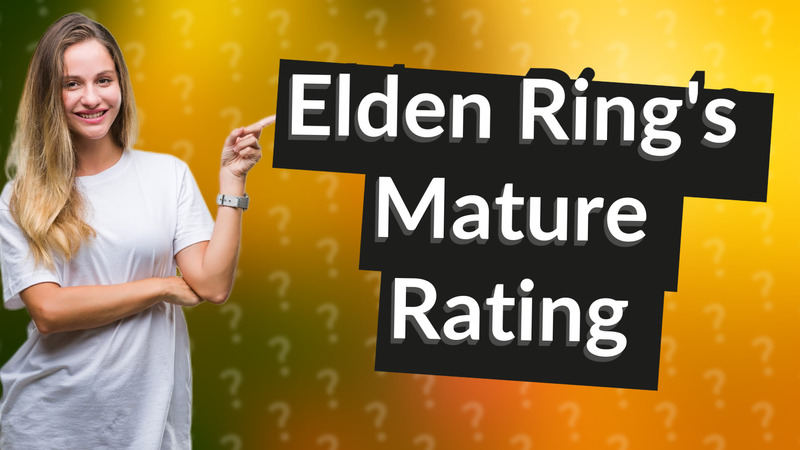 Elden Ring's Mature Rating