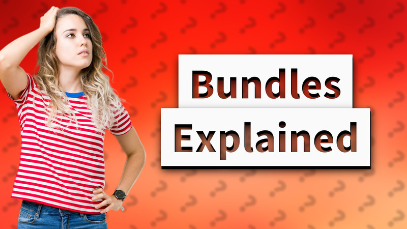 Bundles Explained