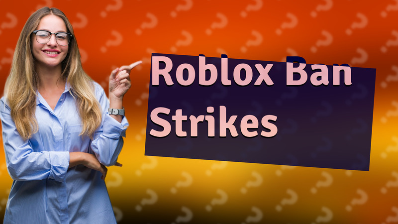 Roblox Ban Strikes