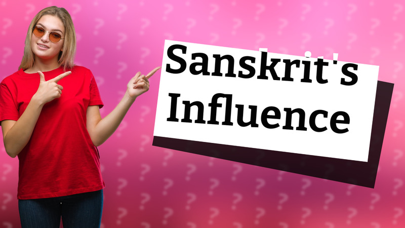 Sanskrit's Influence