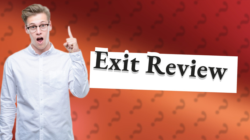 Exit Review