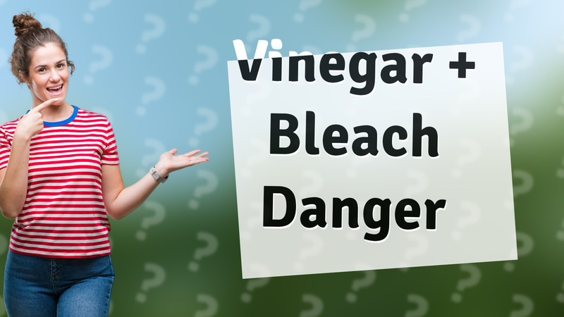 Vinegar + Bleach Danger