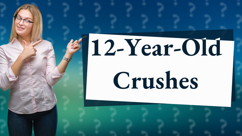 12-Year-Old Crushes