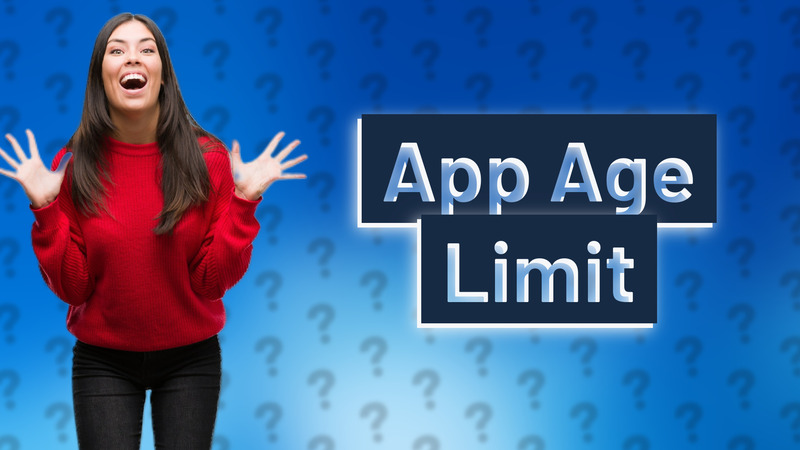 App Age Limit