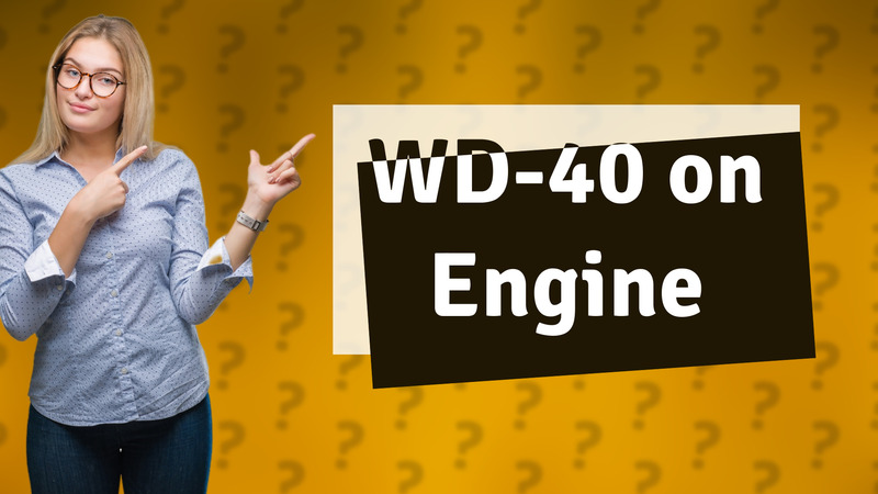 WD-40 on Engine