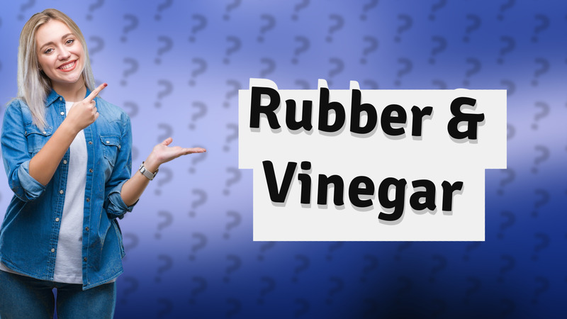 Rubber & Vinegar