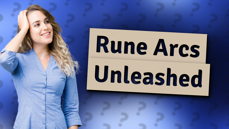 Rune Arcs Unleashed
