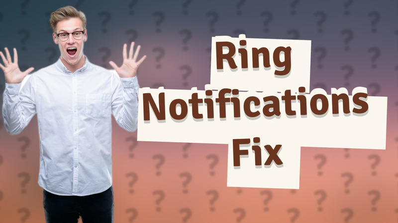 Ring Notifications Fix