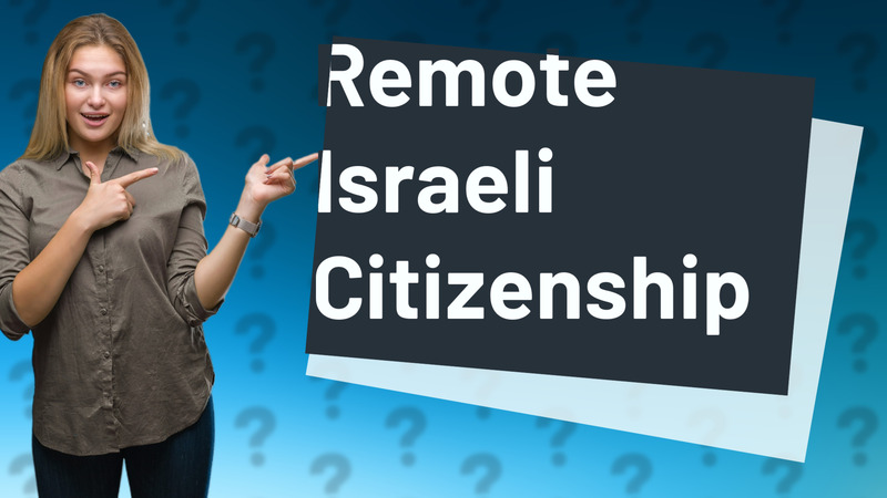 Remote Israeli Citizenship