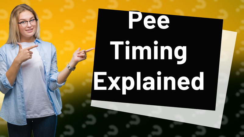 Pee Timing Explained