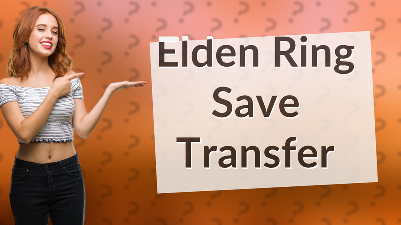 Elden Ring Save Transfer