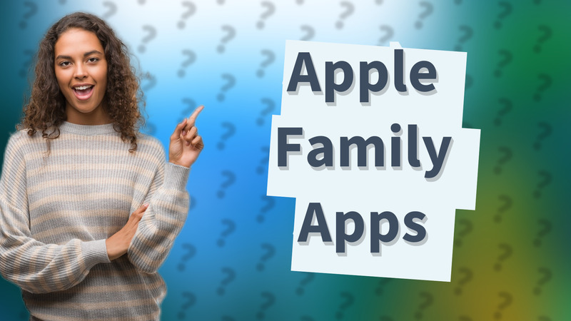 Apple Family Apps