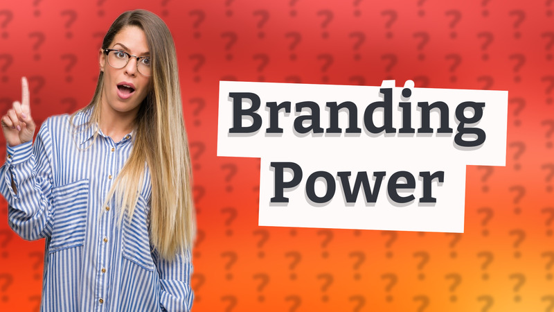 Branding Power