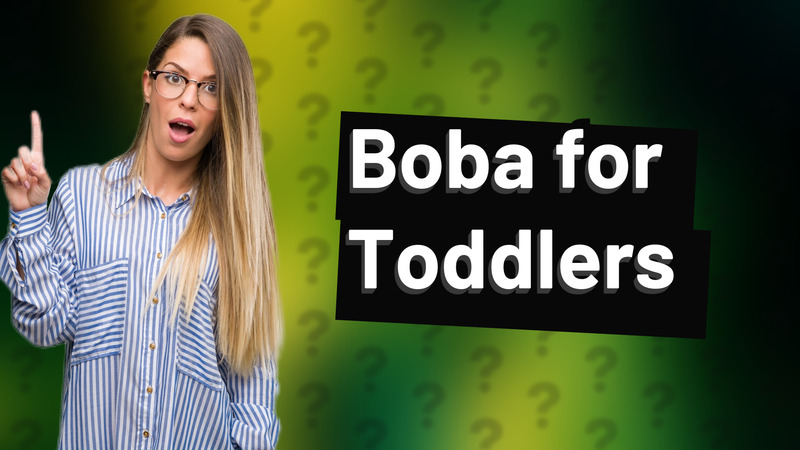 Boba for Toddlers