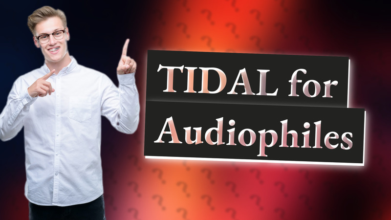 TIDAL for Audiophiles