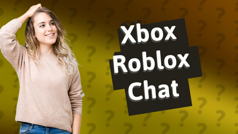 Xbox Roblox Chat
