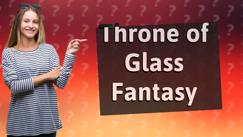 Throne of Glass Fantasy