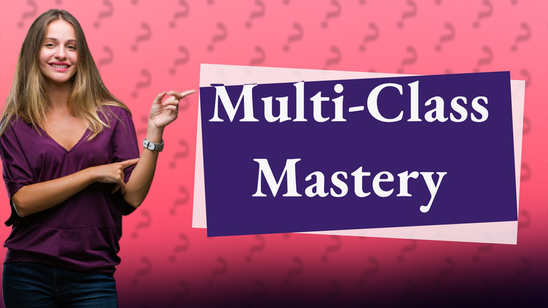 Multi-Class Mastery