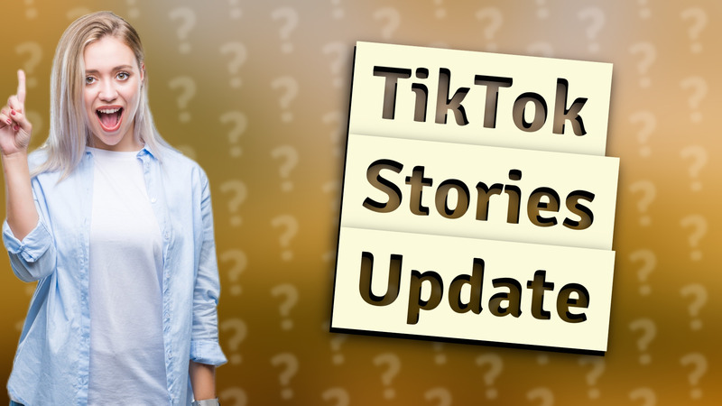 TikTok Stories Update