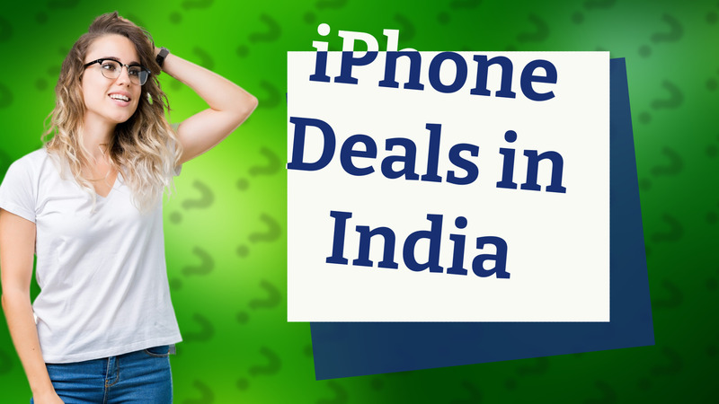iPhone Deals in India
