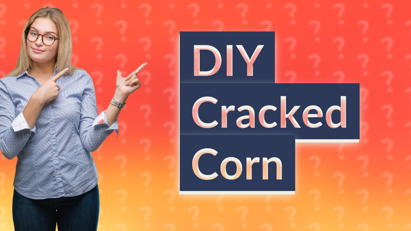 DIY Cracked Corn