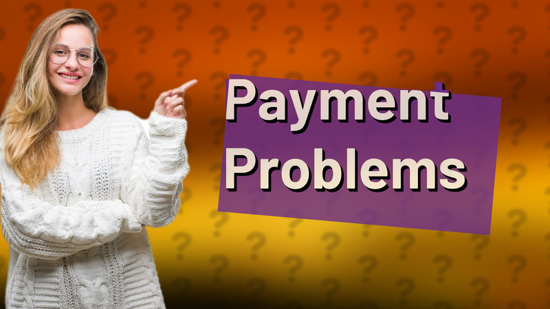 Payment Problems