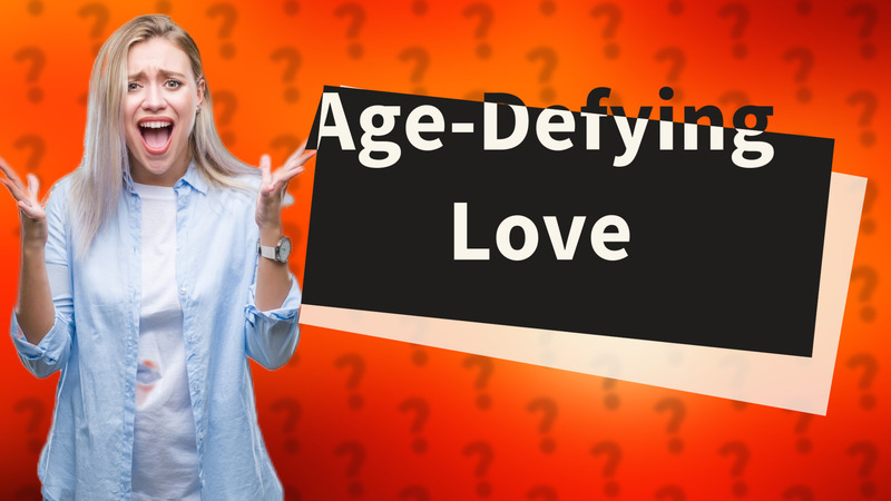 Age-Defying Love