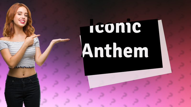 Iconic Anthem