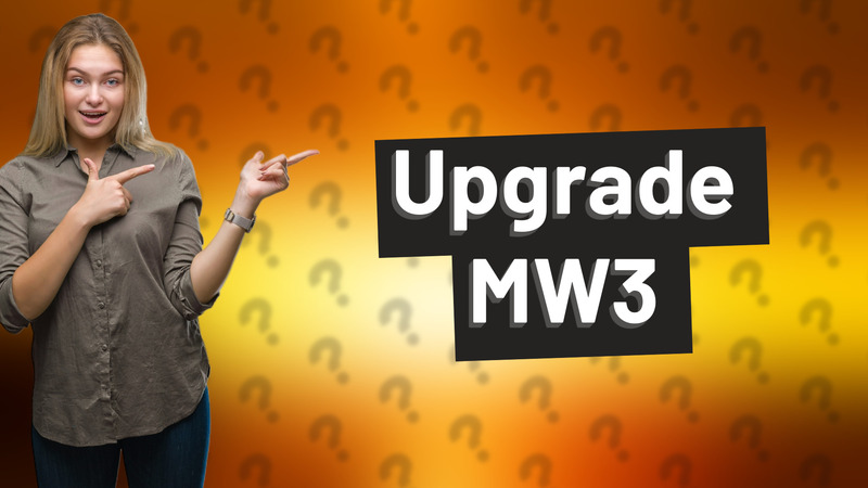 Upgrade MW3