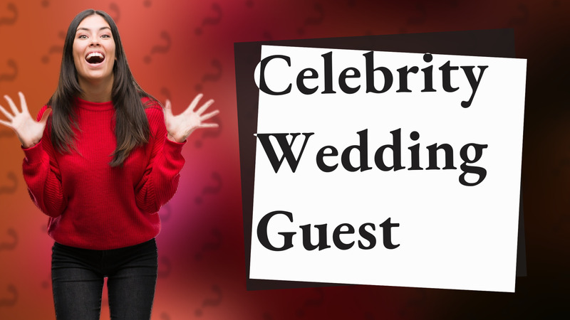 Celebrity Wedding Guest