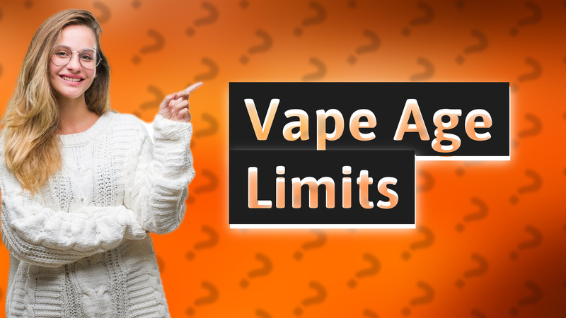 Vape Age Limits