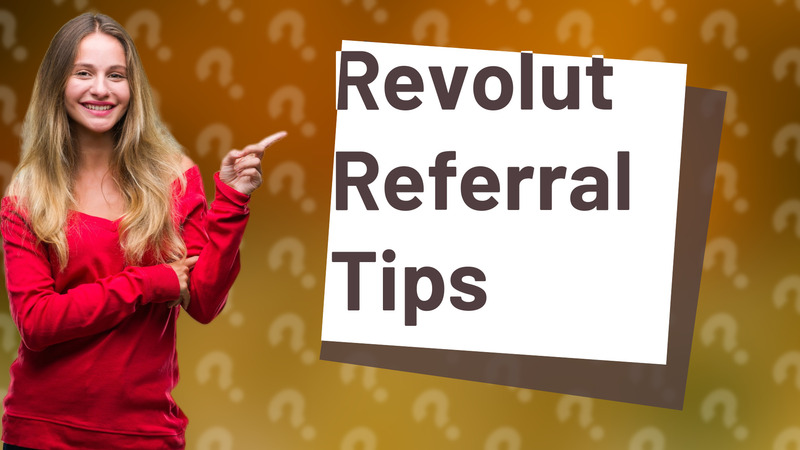Revolut Referral Tips