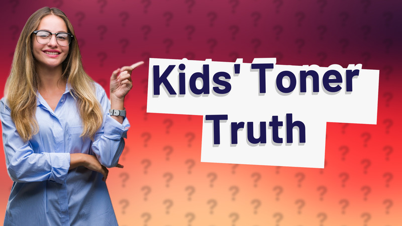 Kids' Toner Truth