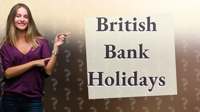 British Bank Holidays