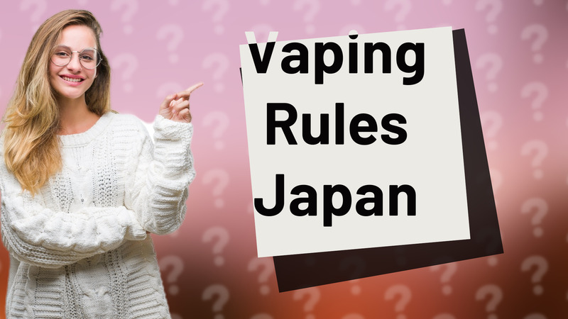 Vaping Rules Japan