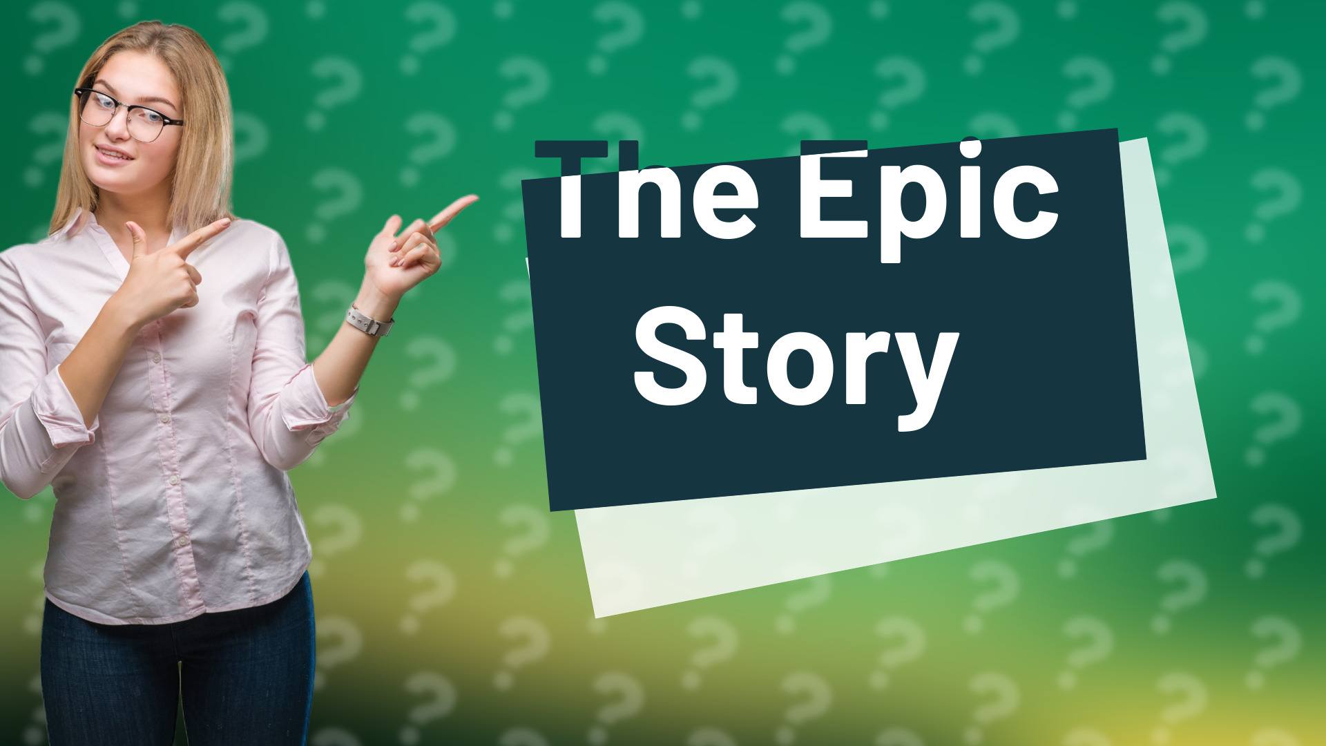 The Epic Story