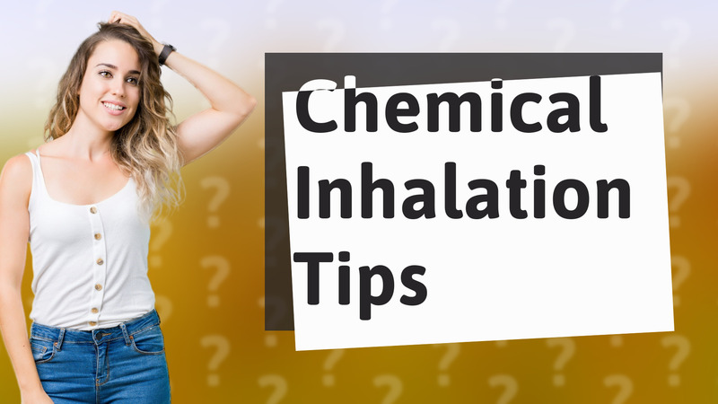 Chemical Inhalation Tips