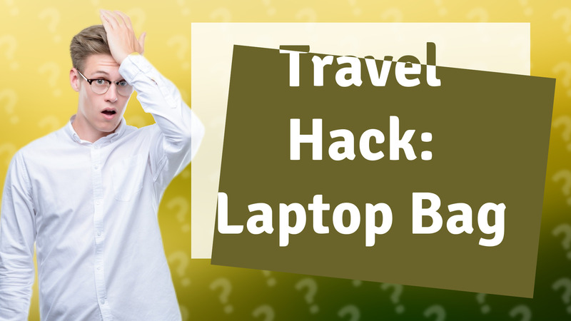 Travel Hack: Laptop Bag