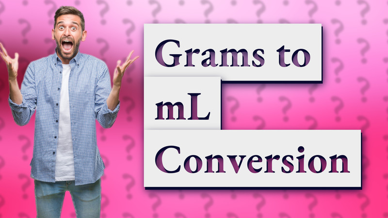 Grams to mL Conversion