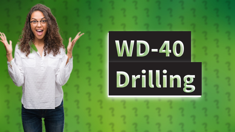 WD-40 Drilling