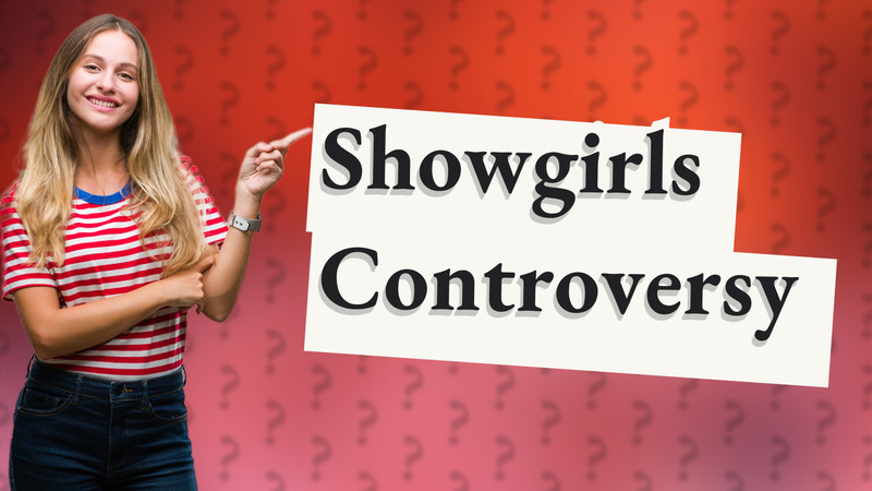 Showgirls Controversy