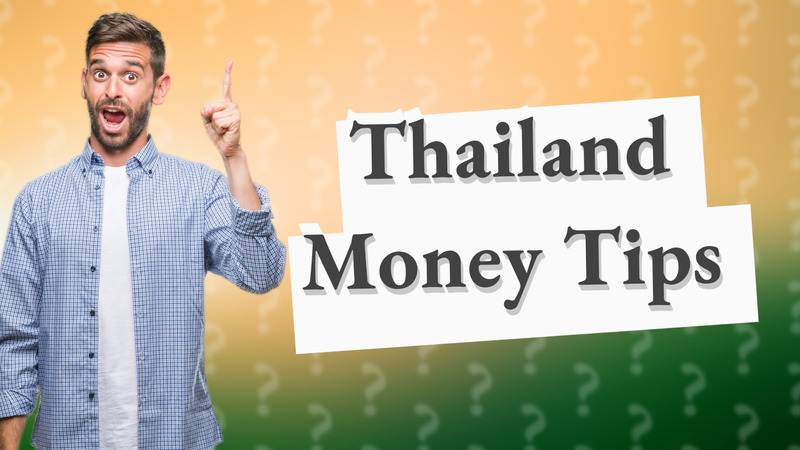 Thailand Money Tips