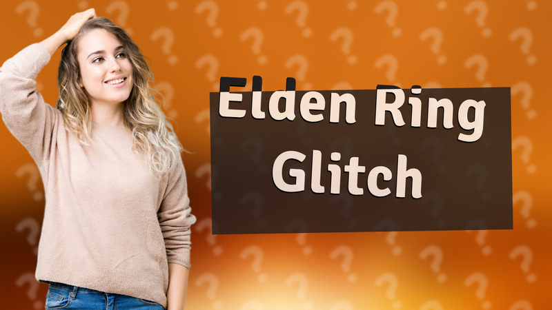 Elden Ring Glitch