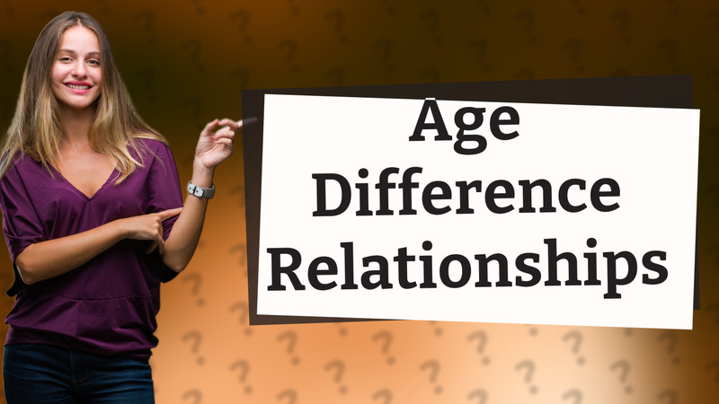 Age Difference Relationships