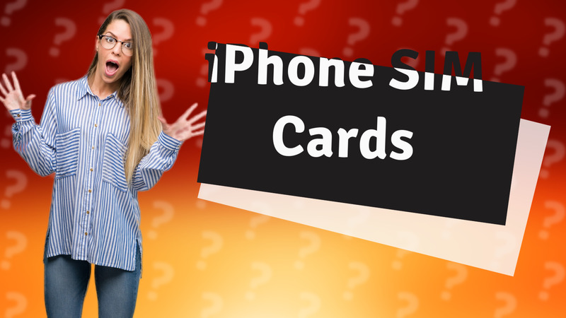 iPhone SIM Cards