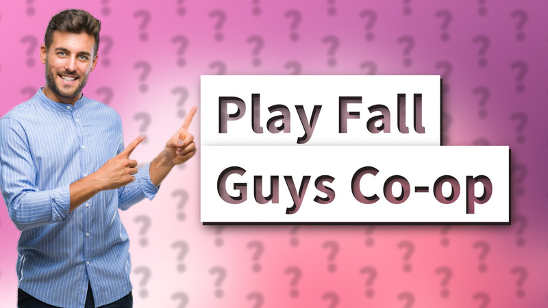 Play Fall Guys Co-op