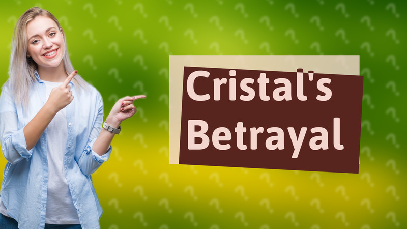 Cristal's Betrayal